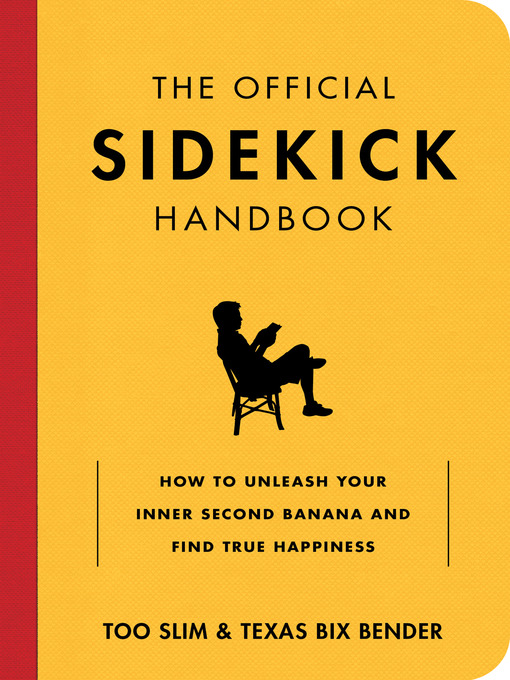 Title details for The Official Sidekick Handbook by Texas Bix Bender - Available
